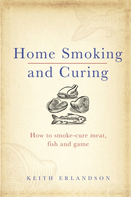 Home Smoking and Curing - 9780091927608