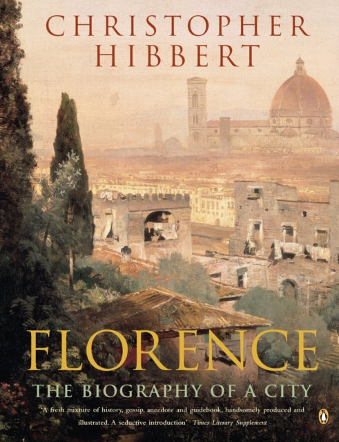 Florence : The Biography of a City - 9780140166446