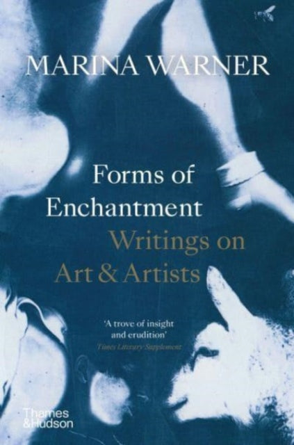 Forms of Enchantment : Writings on Art & Artists - 9780500295960