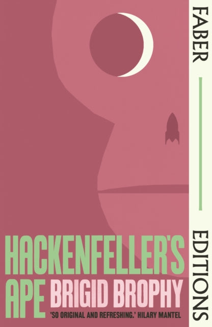 Hackenfeller's Ape (Faber Editions) : 'So original and refreshing.' Hilary Mantel - 9780571381296