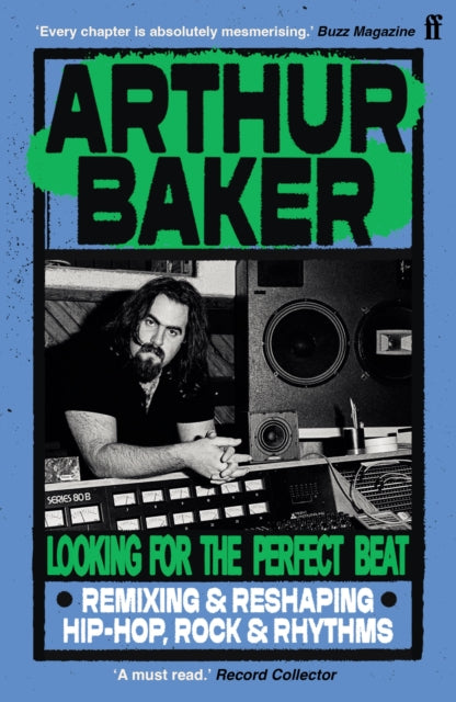 Looking for the Perfect Beat : Remixing and Reshaping Hip-Hop, Rock and Rhythms - 9780571387434