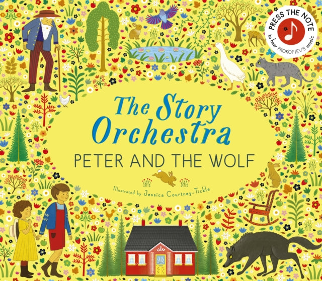 The Story Orchestra: Peter and the Wolf : Press the note to hear Prokofiev's music Volume 9 - 9780711294172