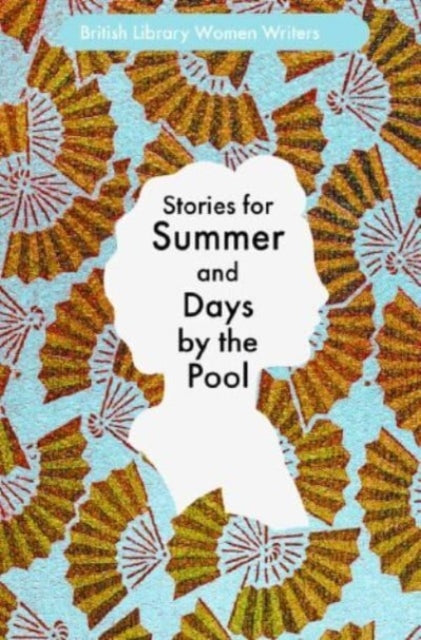 Stories for Summer : And Days by the Pool : 24 - 9780712355155