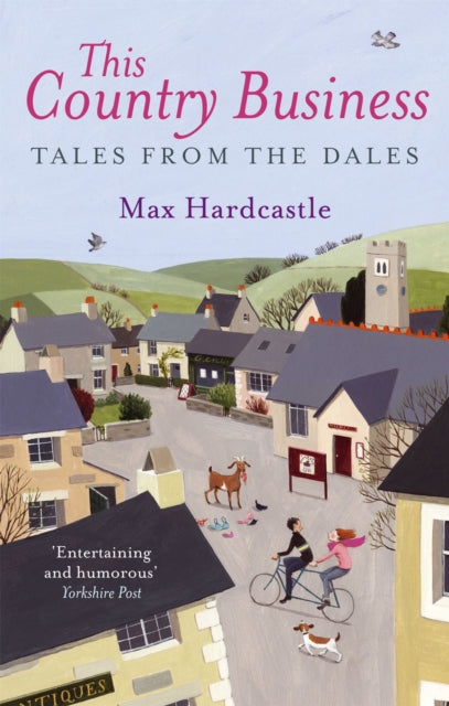 This Country Business : Tales from the Dales - 9780751544299