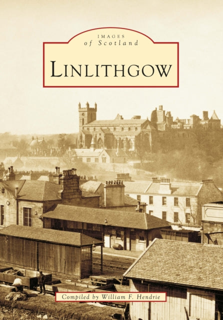 Linlithgow - 9780752415802