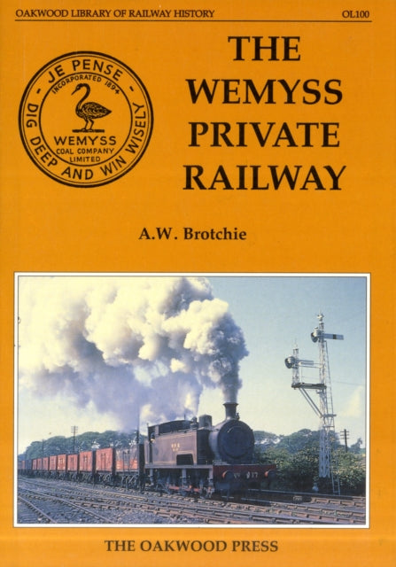 The Wemyss Private Railway or Mr.Wemyss Railways : OL100 - 9780853615279