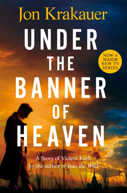 Under The Banner of Heaven : A Story of Violent Faith - 9781035014767