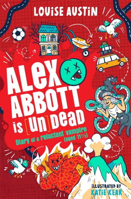 Alex Abbott is Undead : Diary of a reluctant vampire aged 11 ½ - 9781035065752