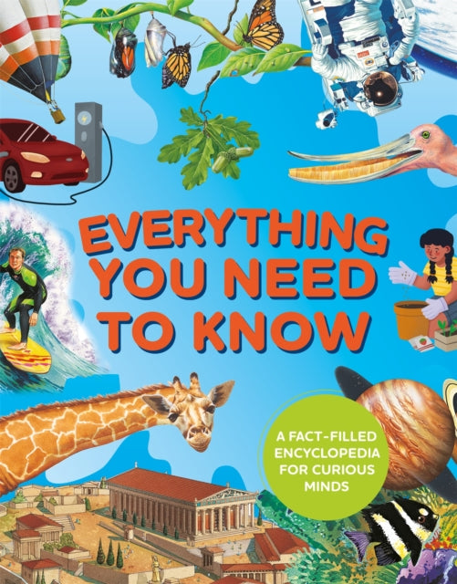 Everything You Need to Know : A fact-filled encyclopedia for curious minds - 9781035082711