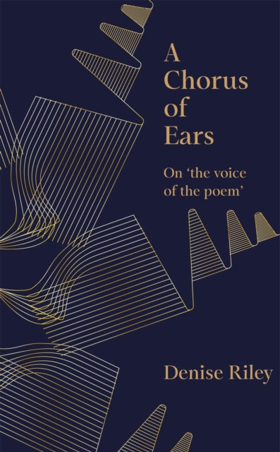 A Chorus of Ears : On 'the voice of the poem' - 9781035095964