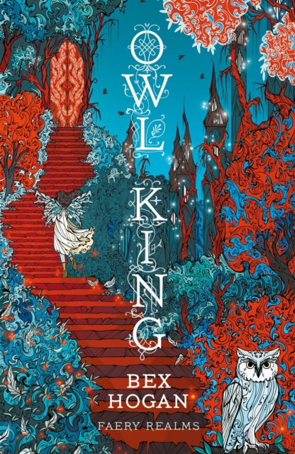 Owl King : Faery Realms series: The darkly enchanting YA fantasy - 9781035912698