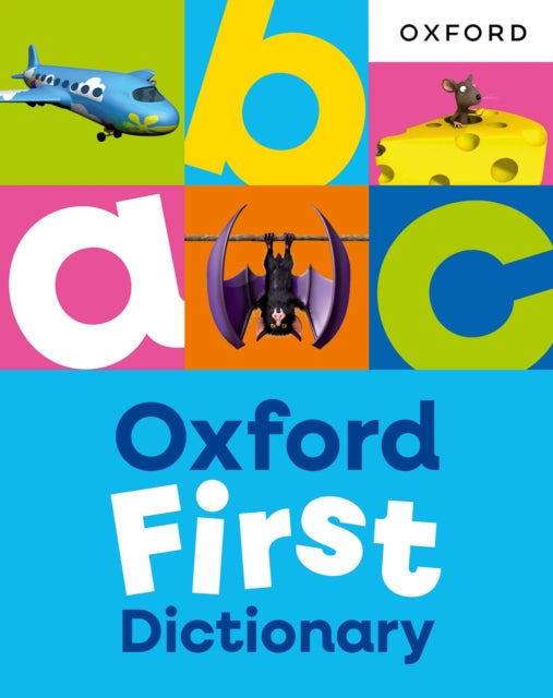 Oxford First Dictionary: Illustrated dictionary for children age 5+ (Oxford First Dictionaries) - 9781382076487