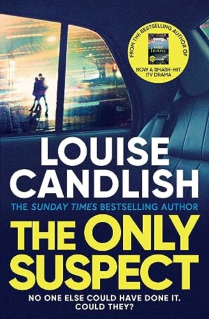 The Only Suspect : An ingenious psychological thriller from the bestselling author of Our Holiday - 9781398509825