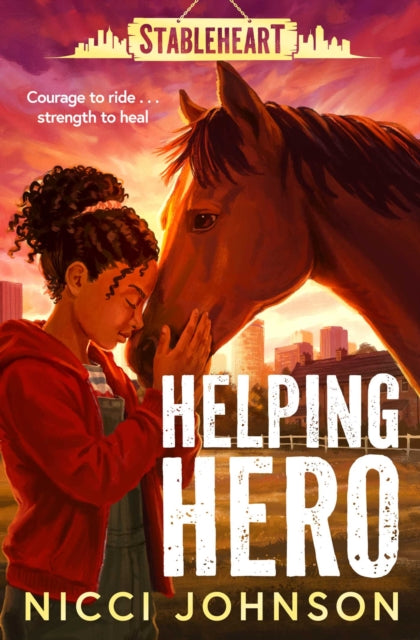 Stableheart: Helping Hero : An exciting new horse series with heart Volume 1 - 9781398540583