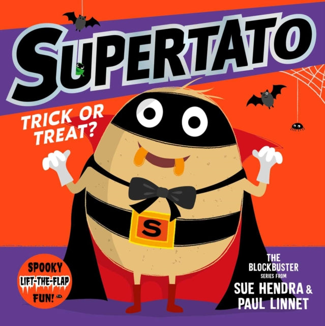 Supertato: Trick or Treat! : A funny Halloween lift-the-flap picture book – perfect for toddlers and children aged 3+ - 9781398559523