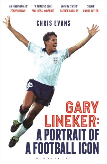 Gary Lineker : A Portrait of a Football Icon: ‘AN ESSENTIAL READ’ FourFourTwo - 9781399417037