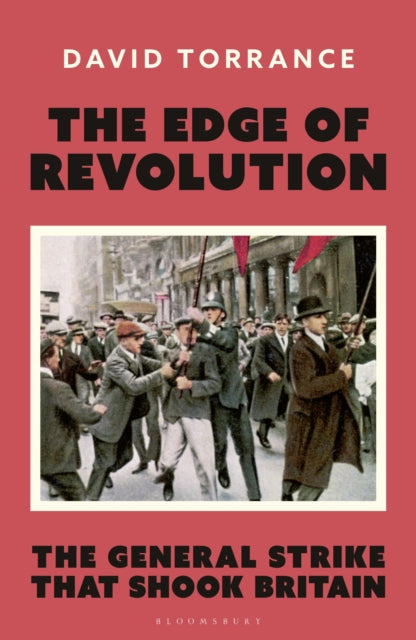 The Edge of Revolution : The General Strike that Shook Britain - 9781399423595
