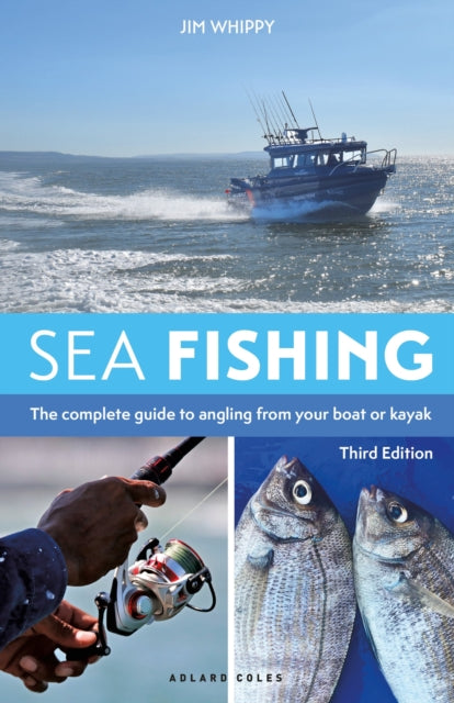 Sea Fishing 3rd edition : The complete guide to angling from your boat or kayak - 9781399430722