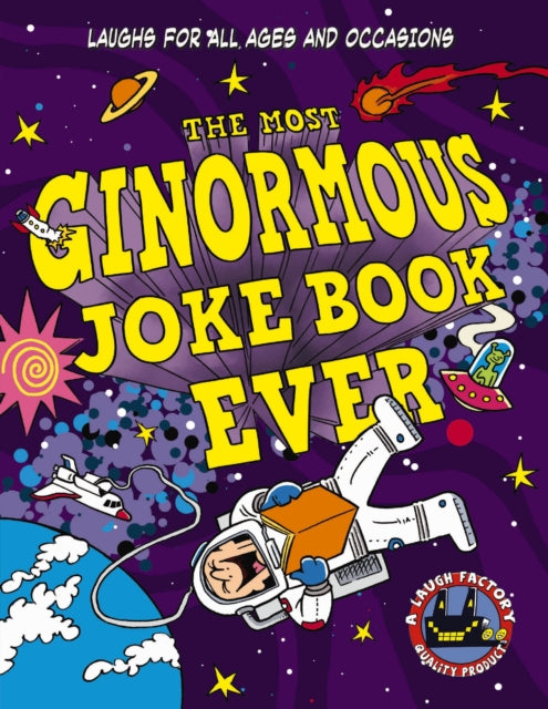 The Most Ginormous Joke Book Ever : Laughs for All Ages and Occasions - 9781400340798