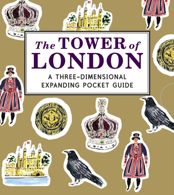The Tower of London: A Three-Dimensional Expanding Pocket Guide - 9781406352474