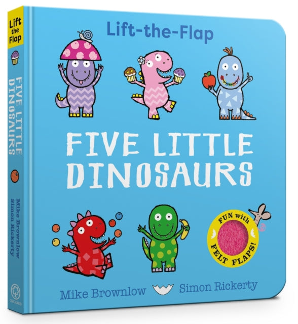Five Little Dinosaurs : A Felt Flaps Book - 9781408370704