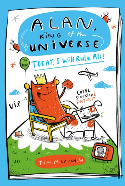 Alan, King of the Universe: Today, I Will Rule All! : Book 2 - 9781444976854