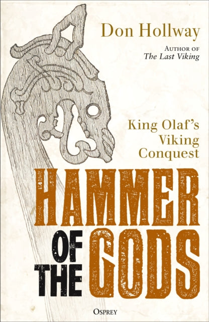 Hammer of the Gods : King Olaf's Viking Conquest - 9781472871589