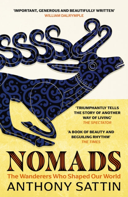 Nomads : The Wanderers Who Shaped Our World - 9781473677890