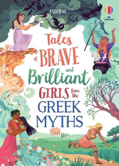 Tales of Brave and Brilliant Girls from the Greek Myths - 9781474989640
