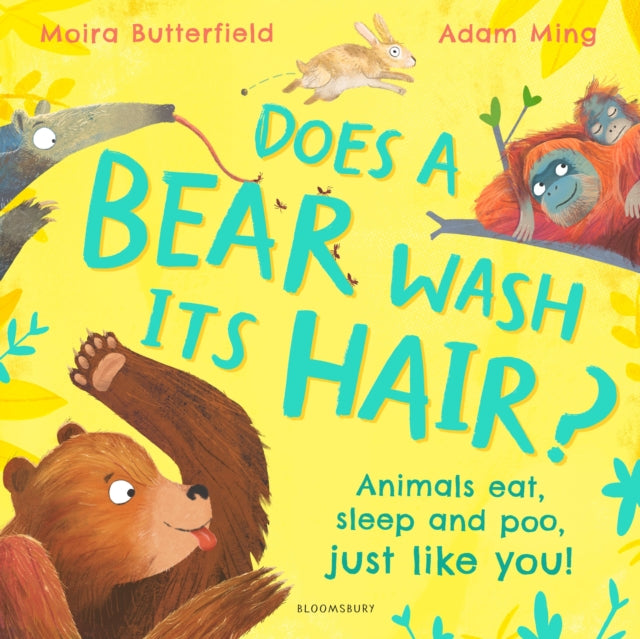 Does a Bear Wash its Hair? : Animals eat, sleep and poo, just like you! - 9781526647085