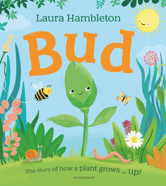 Bud : The story of how a plant grows ... up! - 9781526658708