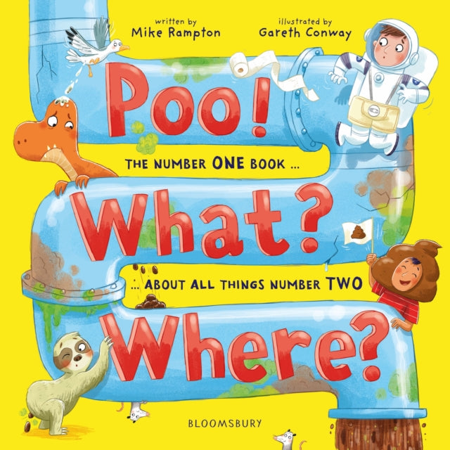 Poo! What? Where? : The number ONE book about all things number TWO - 9781526671240