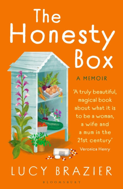 The Honesty Box : The warm and hopeful memoir about a marriage in freefall, making jam and the quiet rituals of rural life - 9781526673008