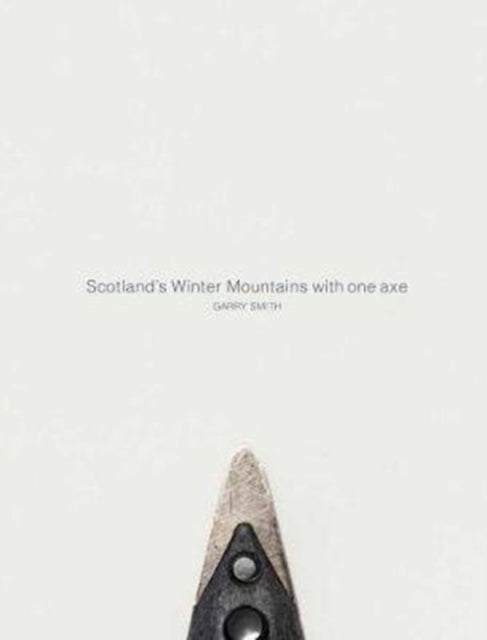 Scotland's Winter Mountains with one axe - 9781527217225