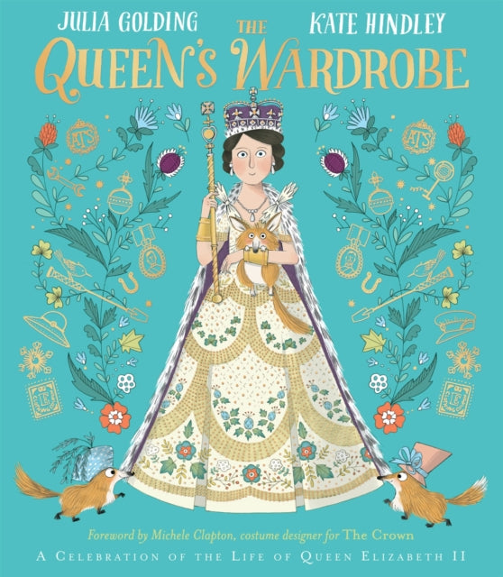 The Queen's Wardrobe : A Celebration of the Life of Queen Elizabeth II - 9781529045536