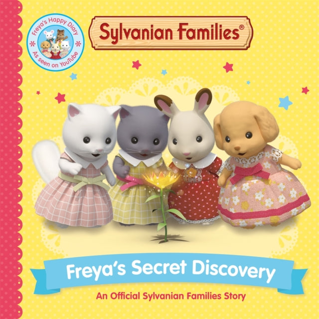 Sylvanian Families: Freya's Secret Discovery: An Official Sylvanian Families Story - 9781529093216