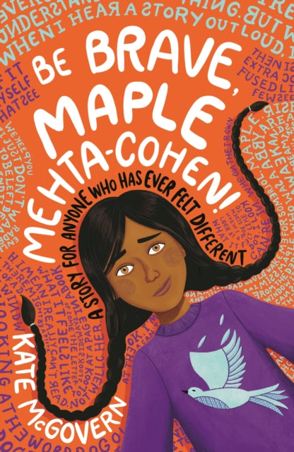 Be Brave, Maple Mehta-Cohen!: A Story for Anyone Who Has Ever Felt Different - 9781529504545