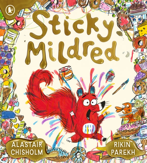 Sticky Mildred : Get kids excited about bath time in a hilarious cautionary tale on cleanliness from an award-winning author, for ages 3, 4, 5, 6 - 9781529516975