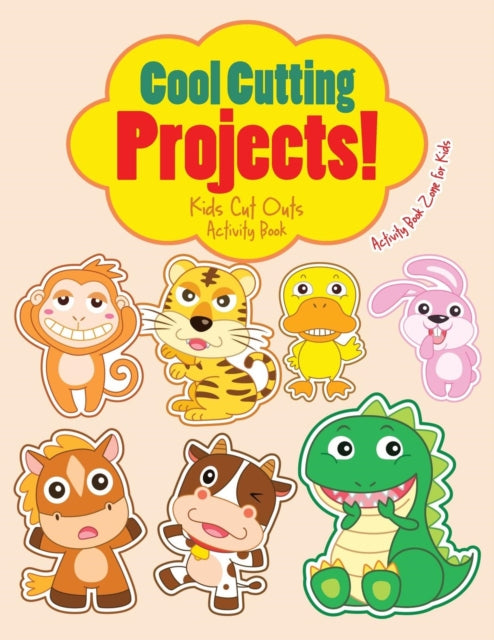 Cool Cutting Projects! Kids Cut Outs Activity Book - 9781683761082
