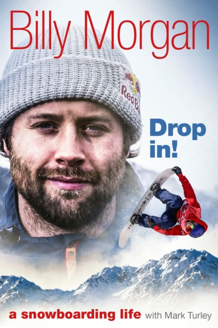 Drop In! : A Snowboarding Life - 9781785315428
