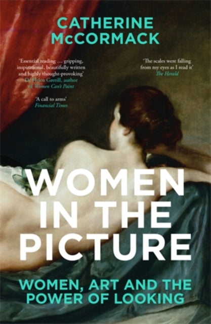 Women in the Picture : Women, Art and the Power of Looking - 9781785786952