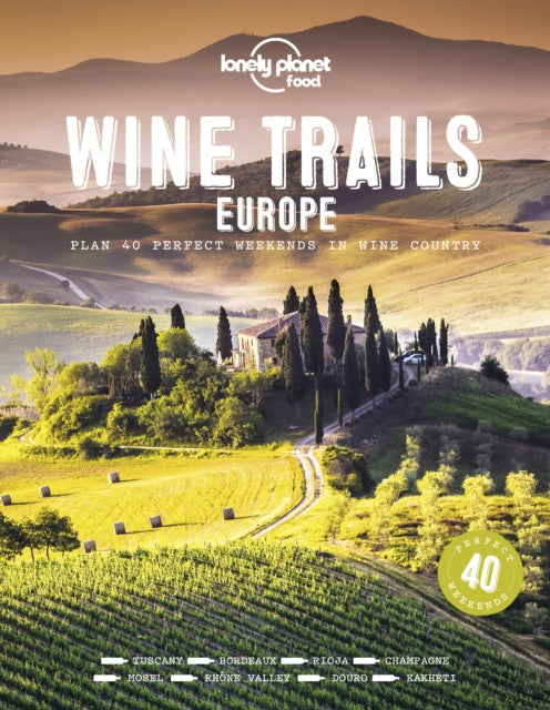 Lonely Planet Wine Trails - Europe - 9781788689465