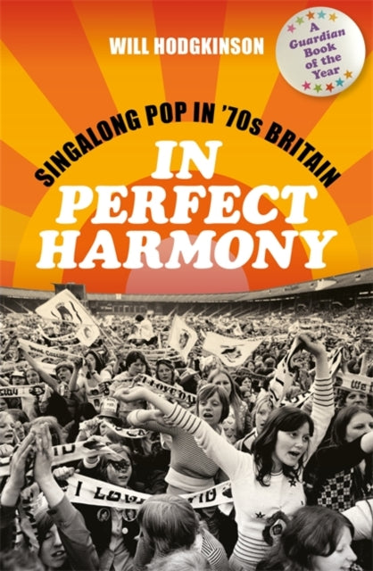 In Perfect Harmony : Singalong Pop in ’70s Britain - 9781788705639
