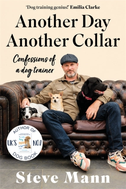 Another Day, Another Collar : Confessions of a dog trainer - 9781788705998