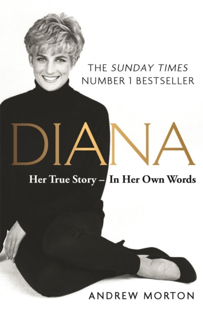 Diana: Her True Story - In Her Own Words : The Sunday Times Number-One Bestseller - 9781789290448