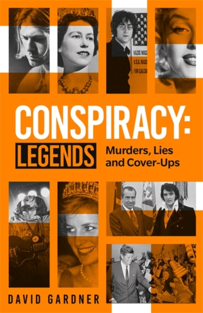 Conspiracy - Legends : Murders, Lies and Cover-Ups - 9781789467093