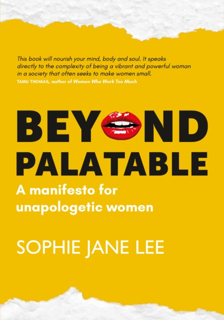 Beyond Palatable : A manifesto for unapologetic women - 9781804252727