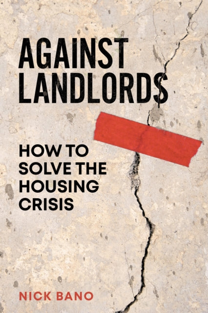 Against Landlords : How to Solve the Housing Crisis-9781804293874