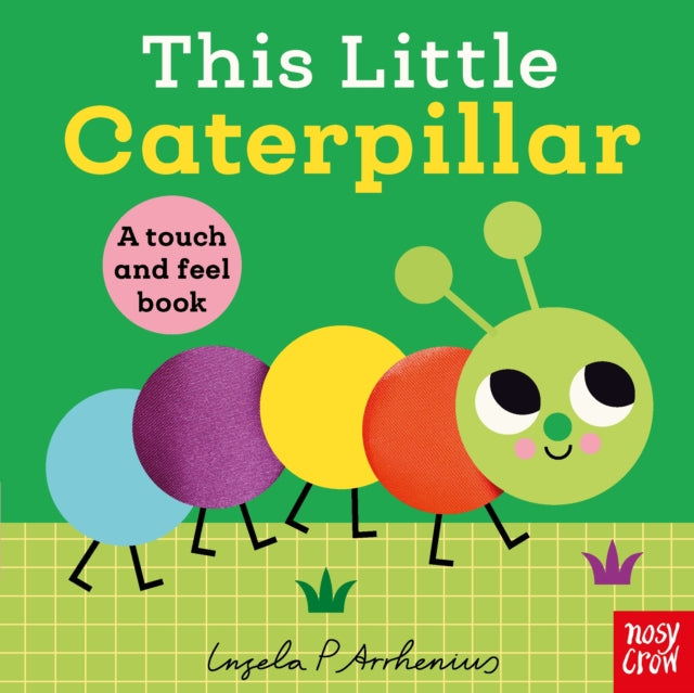This Little Caterpillar : A Touch and Feel Book - 9781805137115