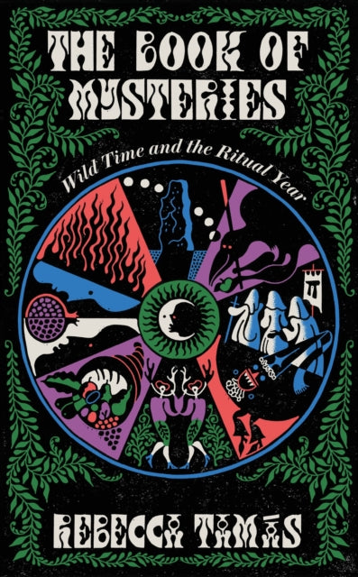 The Book of Mysteries : Wild Time and the Ritual Year - 9781805337683